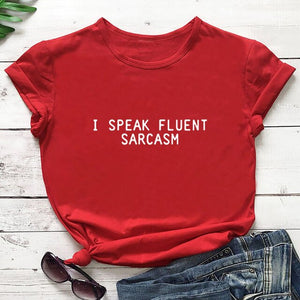 100% Cotton 'I Speak Fluent Sarcasm' Casual T-Shirt - FREE SHIPPING -