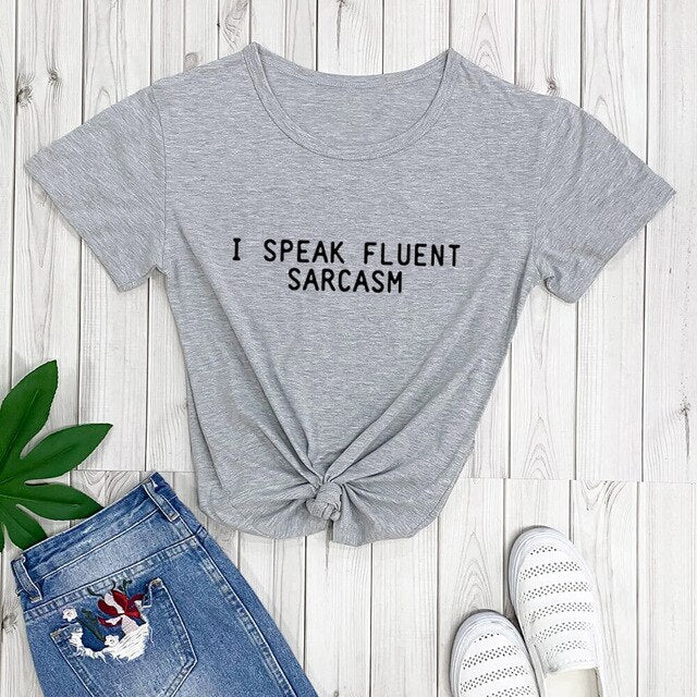 100% Cotton 'I Speak Fluent Sarcasm' Casual T-Shirt - FREE SHIPPING -