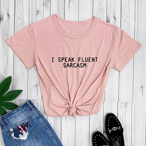 100% Cotton 'I Speak Fluent Sarcasm' Casual T-Shirt - FREE SHIPPING -